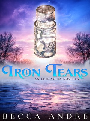 cover image of Iron Tears (An Iron Souls Novella)